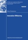 Innovation Offshoring : From Cost to Growth: Analysis of Innovation Offshoring Strategies with Evidence from European Sponsors and Asian Contract Researchers - eBook