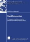 Brand Communities : Erfolgsfaktoren Und OEkonomische Relevanz Von Markengemeinschaften - Book
