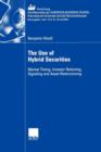 The Use of Hybrid Securities : Market Timing, Investor Rationing, Signaling and Asset Restructuring - Book