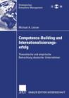 Competence-Building und Internationalisierungserfolg : Theoretische und empirische Betrachtung deutscher Unternehmen - Book