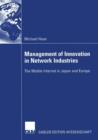 Management of Innovation in Network Industries : The Mobile Internet in Japan and Europe - Book
