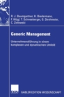 Generic Management : Unternehmensfuhrung in Einem Komplexen Und Dynamischen Umfeld - Book