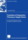 Evaluation of Cooperative Planning in Supply Chains : An Empirical Approach of the European Automotive Industry - Book