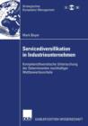 Servicediversifikation in Industrieunternehmen : Kompetenztheoretische Untersuchung Der Determinanten Nachhaltiger Wettbewerbsvorteile - Book
