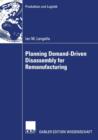 Planning Demand-Driven Disassembly for Remanufacturing - Book