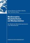 Musikrezeption, Musikdistribution Und Musikproduktion : Der Wandel Des Wertschoepfungsnetzwerks in Der Musikwirtschaft - Book