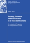 Strategy, Structure and Performance in a Transition Economy : An Institutional Perspective on Configurations in Russia - eBook