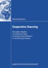 Cooperative Sourcing : Simulation Studies and Empirical Data on Outsourcing Coalitions in the Banking Industry - eBook
