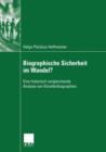 Biographische Sicherheit Im Wandel? : Eine Historisch Vergleichende Analyse Von Kunstlerbiographien - Book