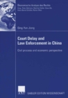 Court Delay and Law Enforcement in China : Civil process and economic perspective - eBook