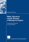 Myths, Narratives and the Dilemma of Managerial Support : Organizational learning as an alternative? - eBook