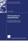 The Economics of Demutualization : An Empirical Analysis of the Securities Exchange Industry - eBook