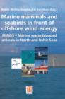 Marine Mammals and Seabirds in Front of Offshore Wind Energy : Minos - Marine Warm-blooded Animals in North and Baltic Seas - Book