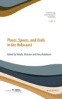 Places, Spaces, and Voids in the Holocaust - eBook