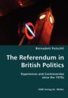The Referendum in British Politics- Experiences and Controversies Since the 1970s - Book