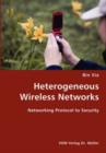 Heterogeneous Wireless Networks- Networking Protocol to Security - Book