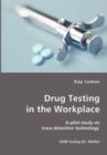 Drug Testing in the Workplace- A Pilot Study on Trace Detection Technology - Book