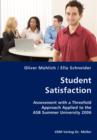 Student Satisfaction- Assessment with a Threefold Approach Applied to the Asb Summer University 2006 - Book