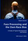 Face Processing and the Own-Race Bias - A Study of Typical Development and Autism - Book