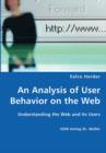 An Analysis of User Behavior on the Web - Understanding the Web and Its Users - Book