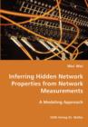 Inferring Hidden Network Properties from Network Measurements - Book