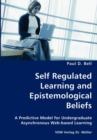 Self Regulated Learning and Epistemological Beliefs- A Predictive Model for Undergraduate Asynchronous Web-Based Learning - Book