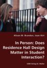 In Person : Does Residence Hall Design Matter in Student Interaction? - Book
