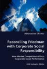 Reconciling Friedman with Corporate Social Responsibility - Book