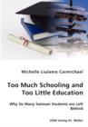 Too Much Schooling and Too Little Education - Why So Many Samoan Students Are Left Behind - Book