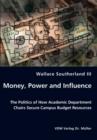 Money, Power and Influence - The Politics of How Academic Department Chairs Secure Campus Budget Resources - Book
