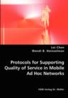 Protocols for Supporting Quality of Service in Mobile Ad Hoc Networks - Book