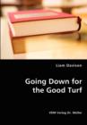 Going Down for the Good Turf - Book