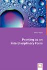 Painting as an Interdisciplinary Form - Book