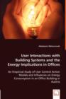 User Interactions with Building Systems and the Energy Implications in Offices - Book
