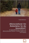 Alleinerziehend- Ein Risikofaktor Fur Die Gesundheit? - Book