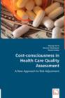 Cost-Consciousness in Health Care Quality Assessment - Book