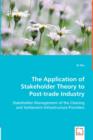 The Application of Stakeholder Theory to Post-Trade Industry - Book