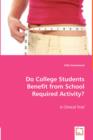 Do College Students Benefit from School Required Activity? - Book