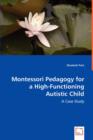 Montessori Pedagogy for a High-Functioning Autistic Child - Book