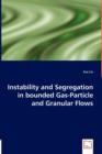 Instability and Segregation in Bounded Gas-Particle and Granular Flows - Book