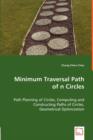 Minimum Traversal Path of N Circles - Path Planning of Circles, Computing and Constructing Paths of Circles, - Book