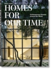 Homes For Our Time. Contemporary Houses around the World. 40th Ed. - Book