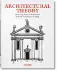 Architectural Theory. Pioneering Texts on Architecture from the Renaissance to Today - Book