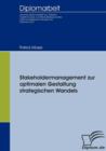 Stakeholdermanagement Zur Optimalen Gestaltung Strategischen Wandels - Book