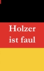 Holzer Ist Faul - Book