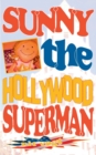 Sunny the Hollywood Superman : Abenteuer in Hollywood - Book