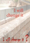 I Will Change It - Book