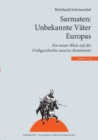 Sarmaten : Unbekannte Vater Europas: Ein neuer Blick auf die Fruhgeschichte unseres Kontinents - Book