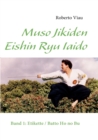 Muso Jikiden Eishin Ryu Iaido : Band 1: Etikette / Batto Ho no Bu - Book