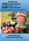 Ernahrung bei Arteriosklerose : Diatetik - Stoffwechsel - Herz- und Kreislauf - Arteriosklerose (Arterienverkalkung) und Infakt - Book